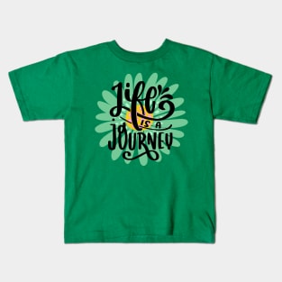 Life is a journey Kids T-Shirt